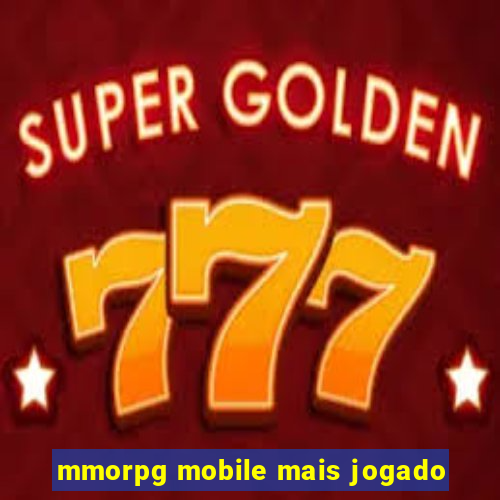 mmorpg mobile mais jogado